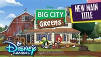 Big City Greens NEW Main Title | The Greens Move | Disney Channel ...