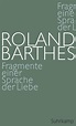'Fragmente einer Sprache der Liebe' von 'Roland Barthes' - Buch - '978 ...