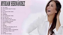 Myriam Hernández 25 Grandes Exitos Sus Mejores Canciones - YouTube