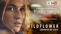 Wildflower (Secretos del Alma) | Película | Español | Nathalia Ramos ...