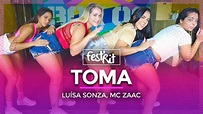 Toma - Luísa Sonza Feat. Mc Zaac | COREOGRAFIA - FestRit - YouTube