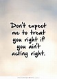 Image from http://img.picturequotes.com/2/7/6284/dont-expect-me-to ...