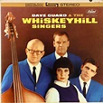 Dave Guard & The Whiskeyhill Singers – Dave Guard & The Whiskeyhill ...