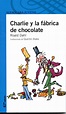 La biblioteca de 1º B: Charlie y la fábrica de chocolate (Roald Dahl)