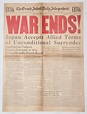 I029. WWII HOME FRONT AUGUST 14, 1945 "WAR ENDS" NEWSPAPER - B & B ...