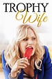 Trophy Wife (2013) | The Poster Database (TPDb)