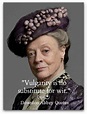 She's got the best lines | Downton abbey, Downton abbey quotes, Downton