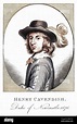 HENRY CAVENDISH, second Duke of NEWCASTLE, born and died at Welbeck Abbey Stock Photo - Alamy