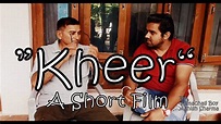 kheer- A Short Film || Himachali Boy Ashish Sharma || - YouTube