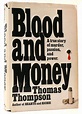 BLOOD AND MONEY | Thomas Thompson | First Edition; First Printing