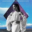Clean Bandit Demi Lovato - "Solo" | Songs | Crownnote