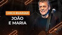 JOÃO E MARIA - Chico Buarque (aula simplificada) | Como tocar no violão ...