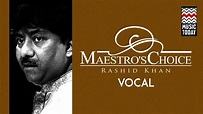 Maestro's Choice | Rashid Khan I Audio Jukebox I Classical I Vocal ...