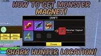How To Get Monster Magnet! (Shark Hunter Location!) | Blox Fruits ...