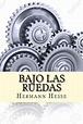 Bajo las Ruedas by Hermann Hesse, Paperback | Barnes & Noble®
