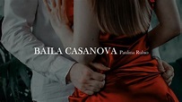 Paulina Rubio - Baila casanova [letra] - YouTube