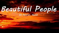 Ed Sheeran, Khalid – Beautiful People Lyrics - YouTube