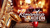 Saxofon Romantico Sensual y Elegante Instrumental - Las 100 Mejores ...