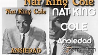 Nat King Cole - Ansiedad - YouTube