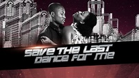 Save The Last Dance For Me Promotional Trailer - YouTube