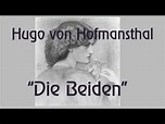 Hugo von Hofmannsthal „Die Beiden" - YouTube