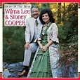 Best Of The Best - Compilation by Wilma Lee & Stoney Cooper | Spotify