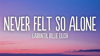 Labrinth, Billie Eilish - Never Felt So Alone (Lyrics) - YouTube