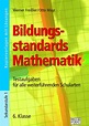 Bildungsstandards Mathematik - 6. Klasse - Werner Freißler, Otto Mayr ...