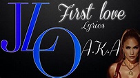 Jennifer Lopez - First Love (Lyrics) - YouTube