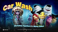 Christina Aguilera feat. Missy Elliot - Car Wash (Shark Tale Soundtrack ...