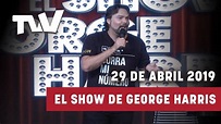 El Show de George Harris - 29 de ABRIL de 2019 - YouTube