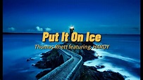 Put It On Ice - Thomas Rhett featuring HARDY (Lyric Video) - YouTube