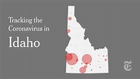 Idaho Coronavirus Map and Case Count - The New York Times