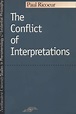 The Conflict of Interpretations by Paul Ricœur | Goodreads
