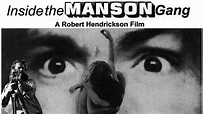 Manson Documentary - 2007 - Inside The Manson Gang - Hendrickson ...