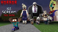 Monster School :HORROR ICE SCREAM FULL MOVIE - Minecraft Animation ...