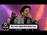 Pío Leyva y Buena Vista Social Club - Show Completo - CM Vivo 2000 ...