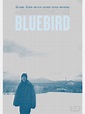 Bluebird (2013) - Película eCartelera