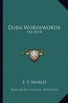 Dora Wordsworth, F V Morley | 9781163166222 | Boeken | bol.com