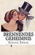 Brennendes Geheimnis - Zweig, Stefan: 9781452826257 - IberLibro