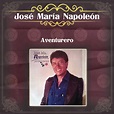 ‎Aventurero - Album by José María Napoleón - Apple Music