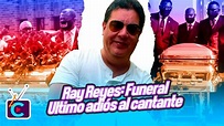 Ray Reyes: Funeral y último adiós al exintegrante del Grupo Menudo en ...