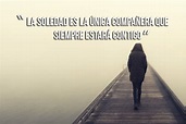 60 Frases de soledad para encontrar confort, tranquilidad y expresión