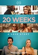 20 Weeks : Extra Large Movie Poster Image - IMP Awards