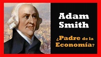 Adam Smith: Padre de la Economía Moderna - YouTube
