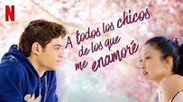 A todos los chicos de los que me enamoré (2018) - Netflix | Flixable