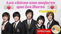 Los chicos son mejores que las flores Capítulo 1 - Audio Español Latino ...