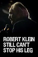 ‎Robert Klein Still Can't Stop His Leg (2016) directed by Marshall Fine ...