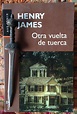 Libros de Olethros: OTRA VUELTA DE TUERCA. Henry James