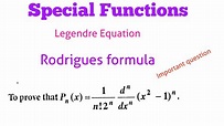 Rodrigues Formula| Legendre equation Rodrigues formula proof ...